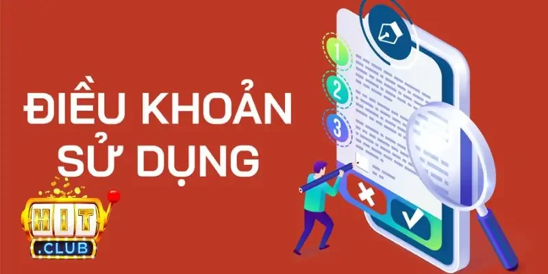 Các điều khoản sử dụng tại Hitclub