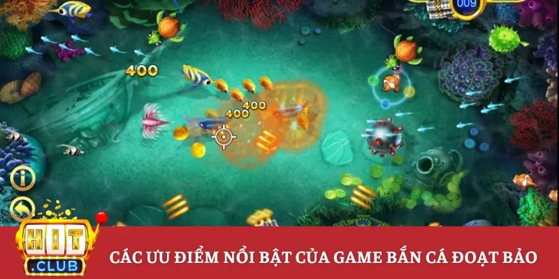 Các ưu điểm nổi bật của game bắn cá đoạt bảo
