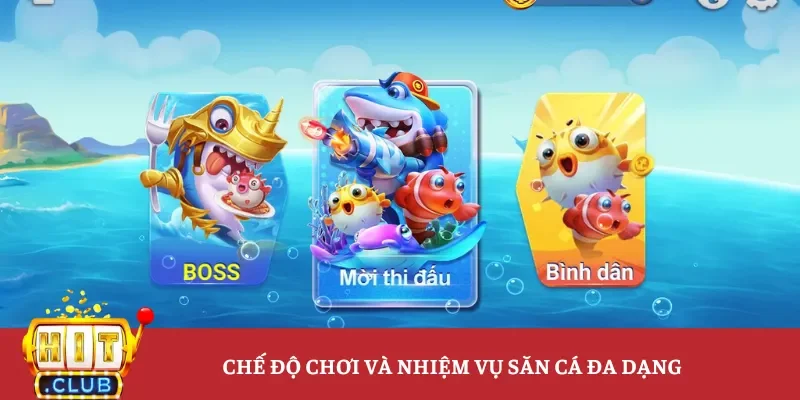 Chế độ chơi và nhiệm vụ săn cá đa dạng
