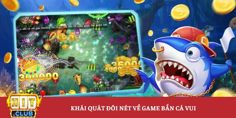 Giới thiệu về game bắn cá vui