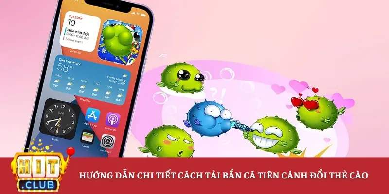 Hướng dẫn chi tiết cách tải bắn cá tiên cánh đổi thẻ cào