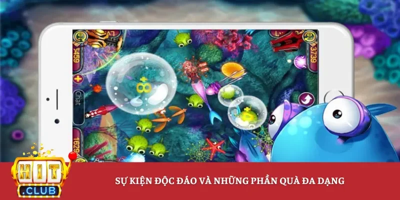 Sự kiện độc đáo và những phần quà đa dạng
